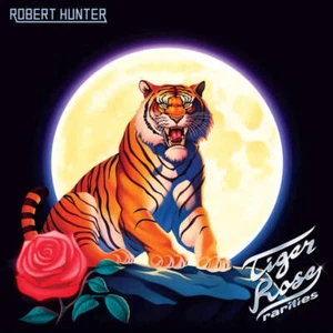 Robert Hunter - Tiger Rose Rarities - Picture 1 of 1