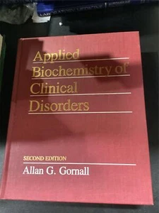 Applied Biochemistry of clinical disorders Second edition Allan G. Gornall - Foto 1 di 1