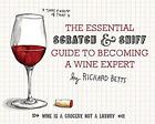 The Essential Scratch Und Schnüffeln Guide To Becoming A Wine Experte