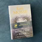 The Mistletoe Bride by Kate Mosse (Hardback, 1st Ed, Signed, 2013) Topping & Co