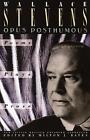 Opus Posthumous Poems Plays Prose By Wallace Stevens English Paperback Book