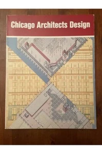 Chicago Architects Design : A Century of Architectural Drawings from the Art Ins - Imagen 1 de 1