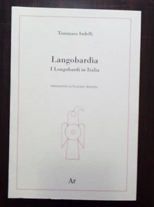 Tommaso Indelli Langobardia die Langobarden in Italien Salerno Benevento Capua  - Bild 1 von 1