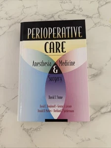 Perioperative Care : Anesthesia, Medicine and Surgery by David J. Stone,... - Picture 1 of 12
