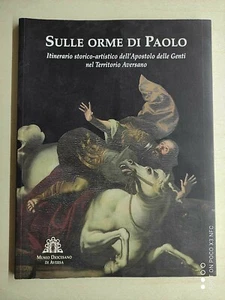 Rascato - Sulle orme di Paolo Itinerario storico dell'Apostolo Ed. ACM 2009 - Picture 1 of 1