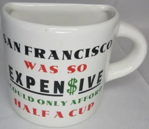 San Francisco Was So Expen$ive I Could Only Afford A Cup Kaffeebecher - Bild 1 von 8