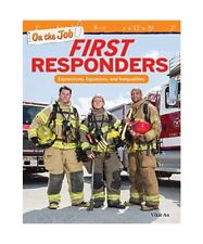 On the Job: First Responders: Expressions, Equations, and Inequalities, Vickie A