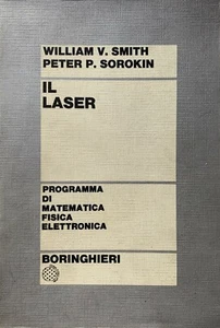 WILLIAM VICK SMITH, PETER P. SOROKIN IL LASER BOLLATI BORINGHIERI 1974 - Imagen 1 de 12
