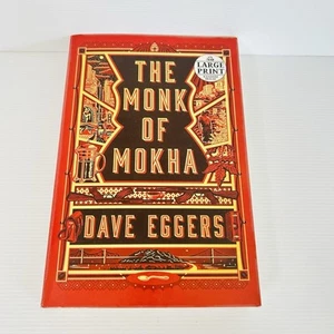 The Monk of Mokha by Dave Eggers 2018 (Large Print Paperback) - Picture 1 of 14