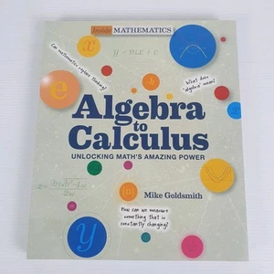 Inside Mathematics Algebra to Calculus Book by Mike Goldsmith 2018 - Picture 1 of 7