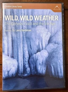 Wild, Wild Weather: The Genesis Flood and the Ice Age w/ Dr. Vardiman NEW DVD - Picture 1 of 1