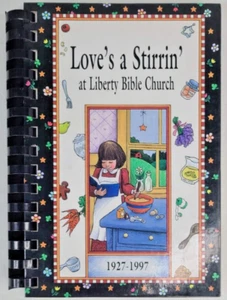Love's a Stirrin' at Liberty Bible Church 1927-1997 Chesterton, Indiana COOKBOOK - Picture 1 of 4