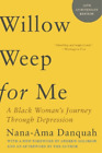 Nana-Ama Danquah Willow Weep for Me (Taschenbuch)