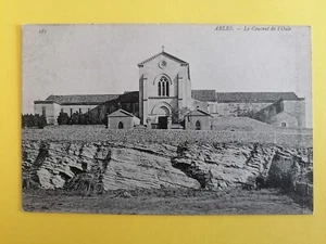 CPA ARLES Bouches du Rhône COUVENT de l'OULE chalet Victor HUGO Carrière de Rocs - Picture 1 of 2