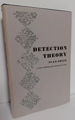 Detection Theory by Ivan Selin - 1st - 1965 - RAND - Princeton - HC/DJ - Signals - Image 1 of 4