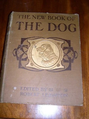 ANTIGUO "LIBRO NUEVO DEL PERRO" DE LEIGHTON 1ª 1907 624 páginas ilustración de muchos colores Foto 1 de 2