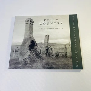 Kelly Country Ned A Photographic Journey History Landscape Brendon Kelson John - Picture 1 of 7