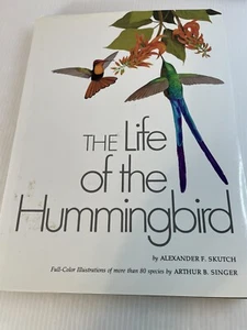 Life Of The Hummingbird, 80 Species, Diet, Nests, Breeding, Ornithology 1st Ed - Picture 1 of 4
