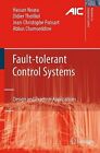 Fault-Tolerant Control Systems: Design and Practical Applications by Noura: New