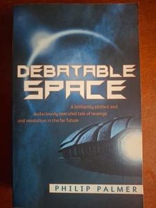 Espacio debatible de Philip Palmer, brillante y audaz historia de venganza - Imagen 1 de 9