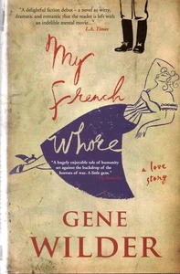 Gene Wilder SIGNED My French Whore FIRST UK EDITION Willy Wonka Mel Brooks 2007 - Foto 1 di 5