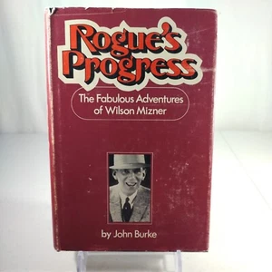 ROGUE'S PROGRESS by John Burke /1st Ed./HCDJ/Biography/Historical Figure - Picture 1 of 7