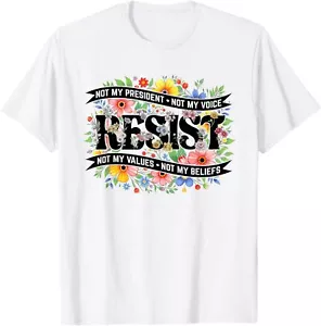 Political Protest Resistance Not My President Resist Floral T-Shirt - Picture 1 of 4