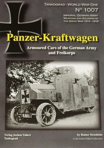 PANZER KRAFTWAGEN WW1 - German Army Armoured Cars NEW First World War History - Afbeelding 1 van 1