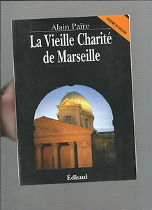 La Vieille Charité De Marseille Alain Paire EDISUD REF E3 - Picture 1 of 1