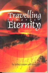 Travelling Towards Eternity - Bediuzzaman Said Nursi (Paperback) - Picture 1 of 7