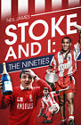 Stoke Et I - The Nineties - Stoke City Pendant The 1990s - Neil James - Potiers