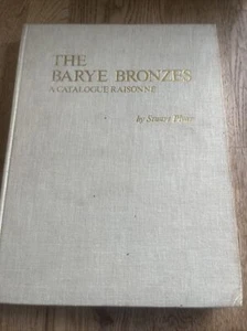 The Barye Bronzes: A Catalogue Raisonne by Stuart Pivar (Hardcover, 1981) - Picture 1 of 6