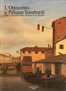 L'OTTOCENTO A PALAZZO ISIMBARDI  AA.VV. D'ANGELI-HAEUSLER 1987 - Picture 1 of 1