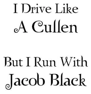Drive Like A Cullen But Run With Jacob Sticker Twilight - Bild 1 von 1