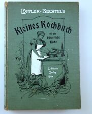 Löffler Bechtel KLEINES KOCHBUCH, Ulm EA 1905 Rezepte einfache bürgerliche Küche