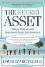 The Secret Asset - Paperback By David D'Arcangelo - GOOD