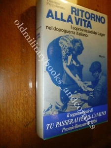 RITORNO ALLA VITA I SOPRAVVISSUTI DEI LAGER NEL DOPOGUERRA VINCENZO PAPPALETTERA - Picture 1 of 3