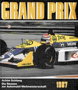 Schlang, Achim - Grand Prix 1987: Die Rennen zur Automobil-Weltmeisterschaft - Picture 1 of 1