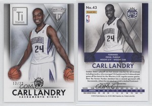 2013-14 Panini Titanium Ti 22 /22 Carl Landry #43