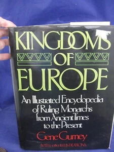 KINGDOMS OF EUROPE : AN ILLUSTRATED ENCYCLOPEDIA OF RULING MONARCHS - Imagen 1 de 8