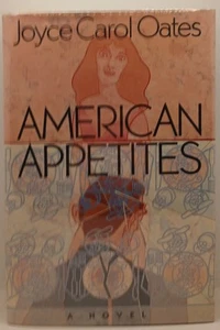 Joyce Carol Oates American Appetites Signed First Edition Circle Edition - Picture 1 of 5