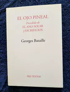 Georges Bataille/El ojo Pineal(EX).Spanish Ed.PRE-Textos.1997.Printed In Spain. - Picture 1 of 4