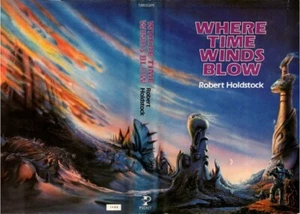 Where Time Winds Blow by Robert Holdstock - HC w/DJ 1982 (SFBC) - Picture 1 of 1
