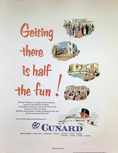 VINTAGE 1950er Jahre Druckanzeige ~ Cunard Cruise Lines ~ Es macht halb so viel Spaß, dorthin zu gelangen! - Bild 1 von 1