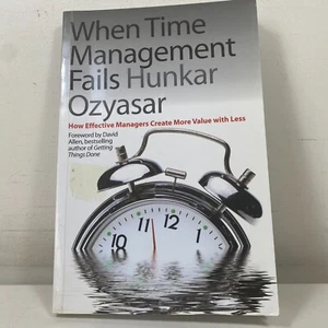 When Time Management Fails by Hunkar Ozyasar Large Paperback 2008 Help Improve - Picture 1 of 10