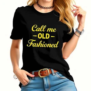 Vintage Style 'Call Me -OLD- Fashioned' Black T-Shirt for Women - -All-cotton - Picture 1 of 4