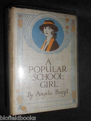 SIGNED ANGELA BRAZIL; A Popular Girl in the School - 1920-1st, RARE Girl's Novel - Image 1 of 4