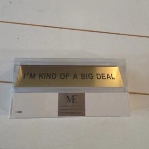 I'm Kind Of A Big Deal  Funny Name Plate Sign - New - Picture 1 of 2