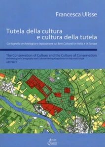 Tutela della cultura e cultura della tutela. Cartografia archeologica e legislaz - Picture 1 of 1