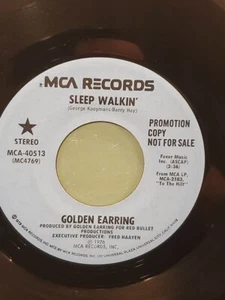 GOLDEN EARRING 7" 45 RPM - "Sleep Walkin' " Promotional Copy on MCA NM- Cond. - Picture 1 of 2